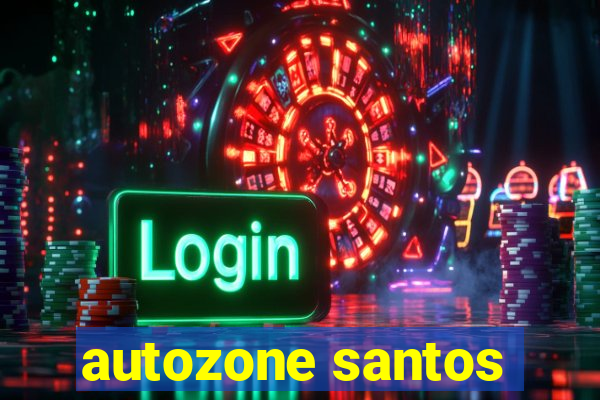 autozone santos